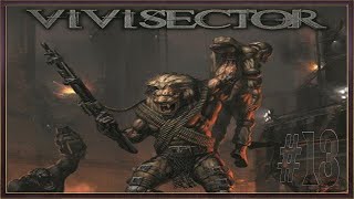 Vivisector Beast Within  PC  Прохождение  А ГЕНЕРАЛ ТАК ТО БЕЗМОЗГЛЫЙ  13 [upl. by Henrique]