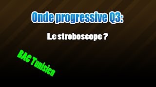 03onde  le stroboscope [upl. by Aneleiram]