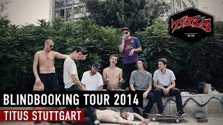 Titus Stuttgart  Blindbooking Tour 2014 [upl. by Noland]