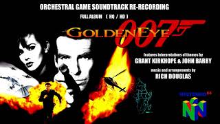 Goldeneye 007 N64 Orchestral Soundtrack ReRecording  Full Album HQ HD [upl. by Weisman]