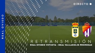 EN DIRECTO 📺 Real Oviedo Vetusta  Real Valladolid Promesas [upl. by Samanthia15]