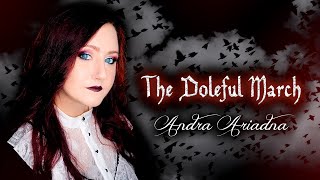 Andra Ariadna  The Doleful March  original song  OFFICIAL LYRIC VIDEO [upl. by Corie]