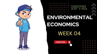 Introduction to Environmental Economics Week 4 NPTEL [upl. by Rachael]