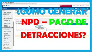 PAGO DE DETRACCIONES CON NPD SUNAT [upl. by Powell]