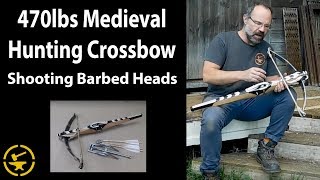 470lbs Medieval German hunting crossbow  shooting barbed heads [upl. by Malena]