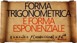 Numeri Complessi  Forma Trigonometrica e Forma Esponenziale [upl. by Eachern]