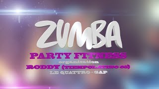 Zumba Party Fitness RODDY Tempolatino 05 Le Quattro Gap 2013 [upl. by Pickering504]