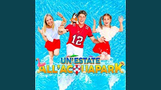 UN ESTATE ALL ACQUAPARK [upl. by Noerb]