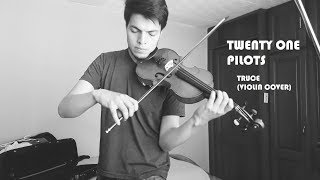 Twenty One Pilots  Truce Violin Cover [upl. by Marston]