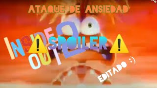 Ataque de Ansiedad ⚠️Spoiler⚠️ editado Intensamente 2 [upl. by Aihseket]