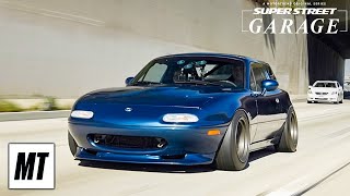 Mazda Miata  Super Street Garage [upl. by Kalmick92]