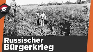 Russischer Bürgerkrieg 1917 bis 1922 erklärt  Rote Armee gegen Weiße Armee  AblaufFolgen erklärt [upl. by Koby]