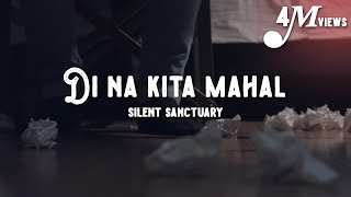 Silent Sanctuary  Di Na Kita Mahal Official Music Video [upl. by Akinirt]