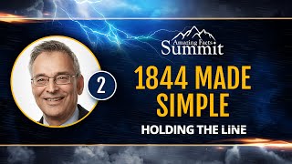 Holding the Line  1844 Made Simple with Clifford Goldstein [upl. by Netaf]