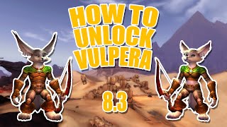 How to unlock Vulpera  83 Battle for Azeroth  Quickie Guide [upl. by Defant]