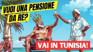 TRASFERIRSI IN TUNISIA LA SCELTA VINCENTE PER I PENSIONATI ITALIANI [upl. by Noslrac153]