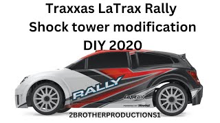 Traxxas LaTrax Rally  Mod raised lifted Shock tower modification DIY 2020 [upl. by Akima]