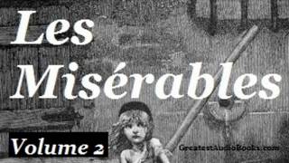 Les Misérables by Victor Hugo VOL 2 Part 1  FULL Audio Book  Greatest AudioBooks  Les Mis [upl. by Botti]