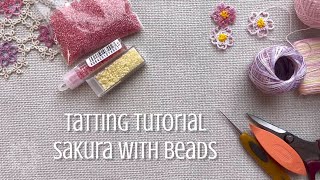 Sakura with beads Tatting Tutorial [upl. by Salter]