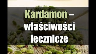 Kardamon – właściwości lecznicze [upl. by Eidorb85]