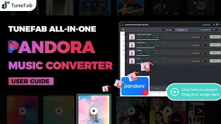 2024 TuneFab AllinOne Pandora Music Converter User Guide 100 Working [upl. by Slen]