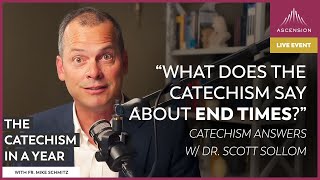 GF Hosts Perfect Contrition and End Times — Catechism Answers w Dr Scott Sollom July 24 2023 [upl. by Natsuj]