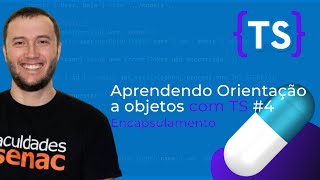 Encapsulamento  Aprendendo Orientação a Objetos com TS 4 [upl. by Ainoyek]