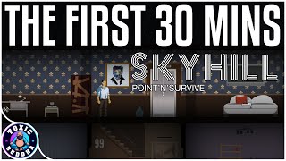 SKYHILL  Point n Survive  The First 30 Mins [upl. by Ikila]