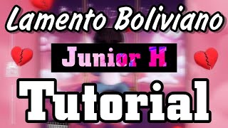 Lamento Boliviano  Junior H  ❌ TUTORIAL 🔥 ACORDES  El RV 🎴 [upl. by Zetana]