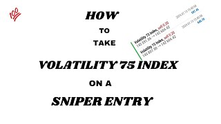 How to take V75 index on a Sniper entry [upl. by Lemyt]