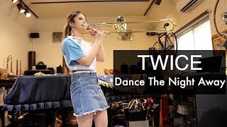 TWICE트와이스  quotDance The Night Awayquot Trombone cover [upl. by Adamis]