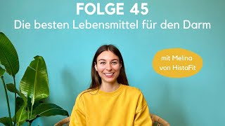 Folge 45 Die besten Lebensmittel für den Darm – Histamin Edition [upl. by Myrvyn]