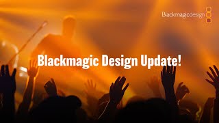 Blackmagic Design Update [upl. by Ahsilaf48]