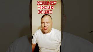 Najlepszy zegarek do £100 zegarki shortvideo [upl. by Ymirej]