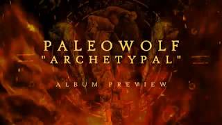 Paleowolf  Archetypal  NEW ALBUM RELEASED  Trailer amp track preview [upl. by Shauna]