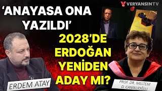 ‘Anayasa ona yazıldı’  2028’de Erdoğan yeniden aday mı  E Atay  Prof Dr Meltem D Caniklioğlu [upl. by Anair]