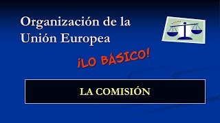 Organización de la Unión Europea La Comisión [upl. by Felise]