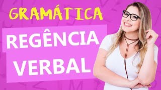 REGÊNCIA VERBAL  Aprenda de uma vez por todas  Profa Pamba [upl. by Naerad]