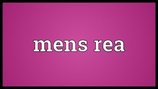 Mens rea Meaning [upl. by Karlene]