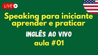 SPEAKING PARA INICIANTES Live 01  Frases em Inglês para Iniciante Treinar e Falar quotINGquot [upl. by Robet75]