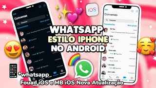 SAIU WHATSAPP ESTILO IPHONE IOS 16 NO ANDROID 2023 🥳 Fouad iOS e MB iOS NOVA ATUALIZAÇÃO 982 [upl. by Etnohs]