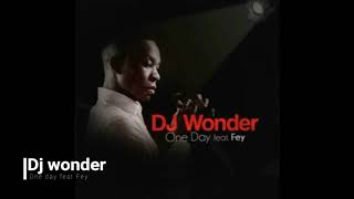 Dj wonder  One Day feat Fey [upl. by Lewendal]