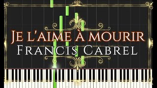 Je laime à mourir  Francis Cabrel Piano Tutorial Synthesia [upl. by Chappell]