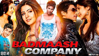 Badmaash Company Full Movie  Shahid Kapoor  Anushka Sharma  Review amp Facts [upl. by Eidolem812]