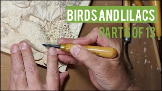 Birds and Lilacs Woodcarving Full process part 6 of 13 [upl. by Parks]