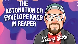 The Automation or Envelope Knob in REAPER [upl. by Avigdor53]