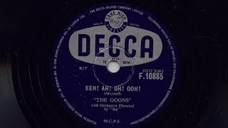 The Goons Eeh Ah Oh Ooh 78 rpm [upl. by Travers857]