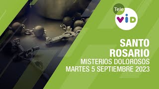 Santo Rosario de hoy Martes 5 Septiembre de 2023 📿 Misterios Dolorosos TeleVID SantoRosario [upl. by Acirrehs]