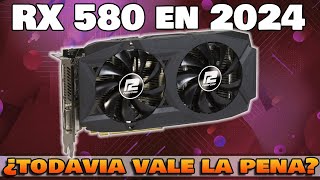 LA AMD RX 580 8GB ES LEGENDARIA  ¿AUN VALE LA PENA EN 2024 [upl. by Airet904]