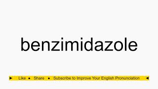 How to pronounce benzimidazole [upl. by Greenfield952]